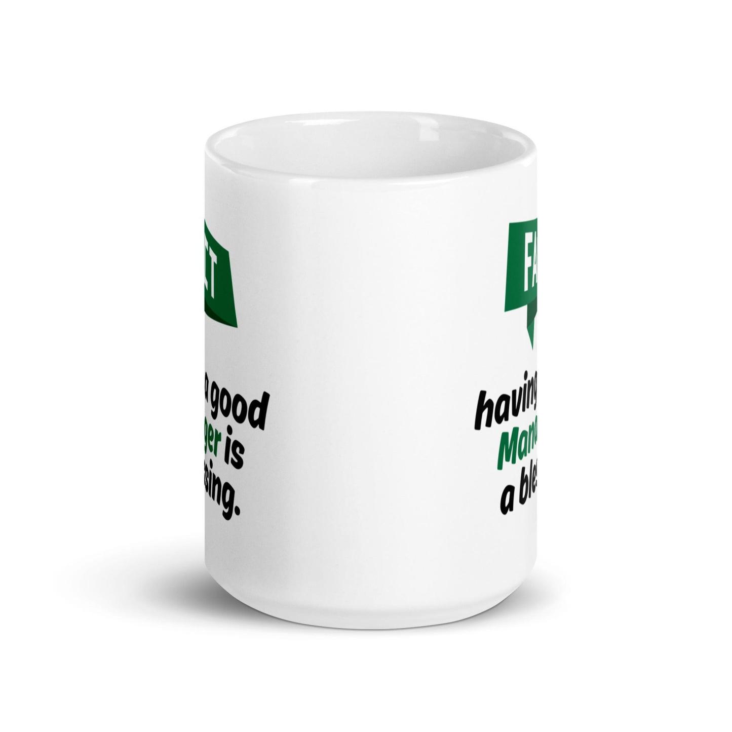 Fact Having A Good Manager Is A Blessing Quote Print Mug - Inspire Cups