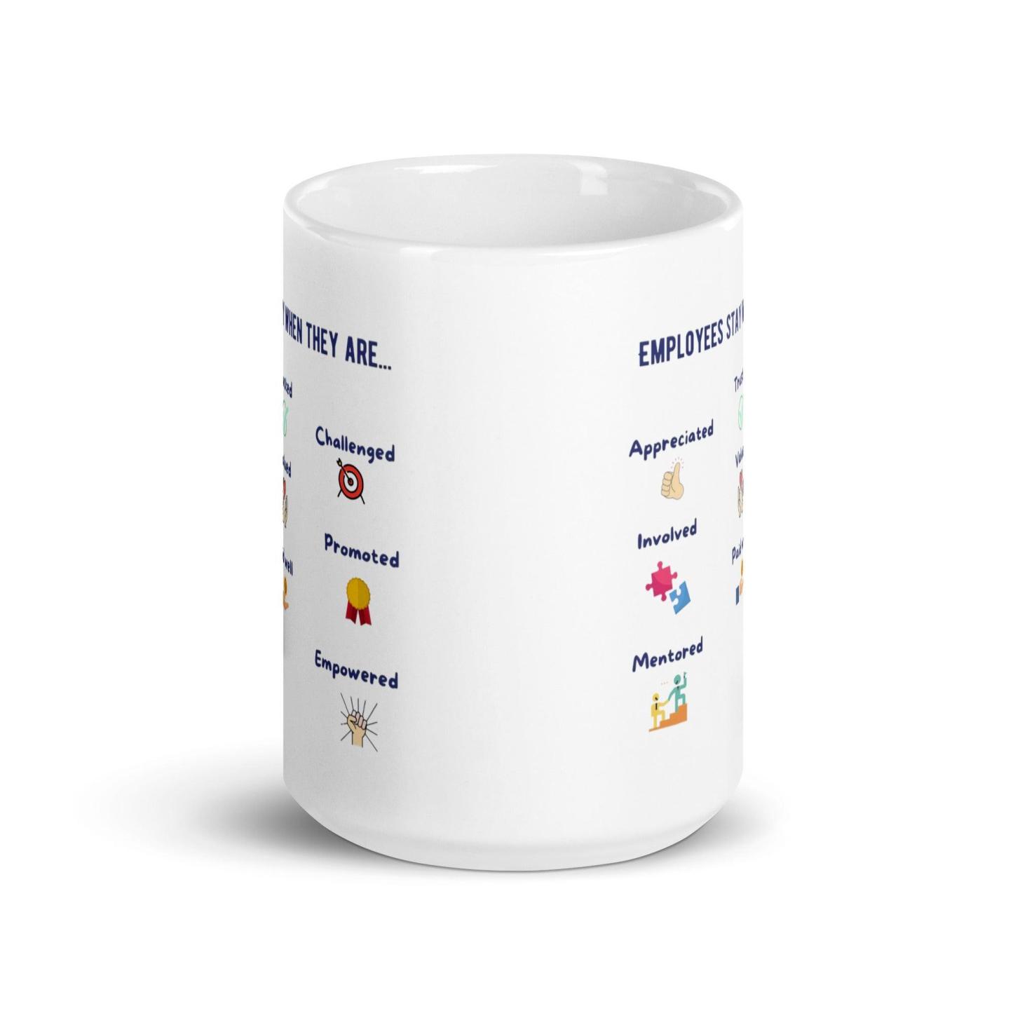 Employees Stay When They Are Text Printed Mug - Inspire Cups