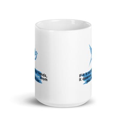 If Its Out Of Your Glossy Mug - Inspire Cups