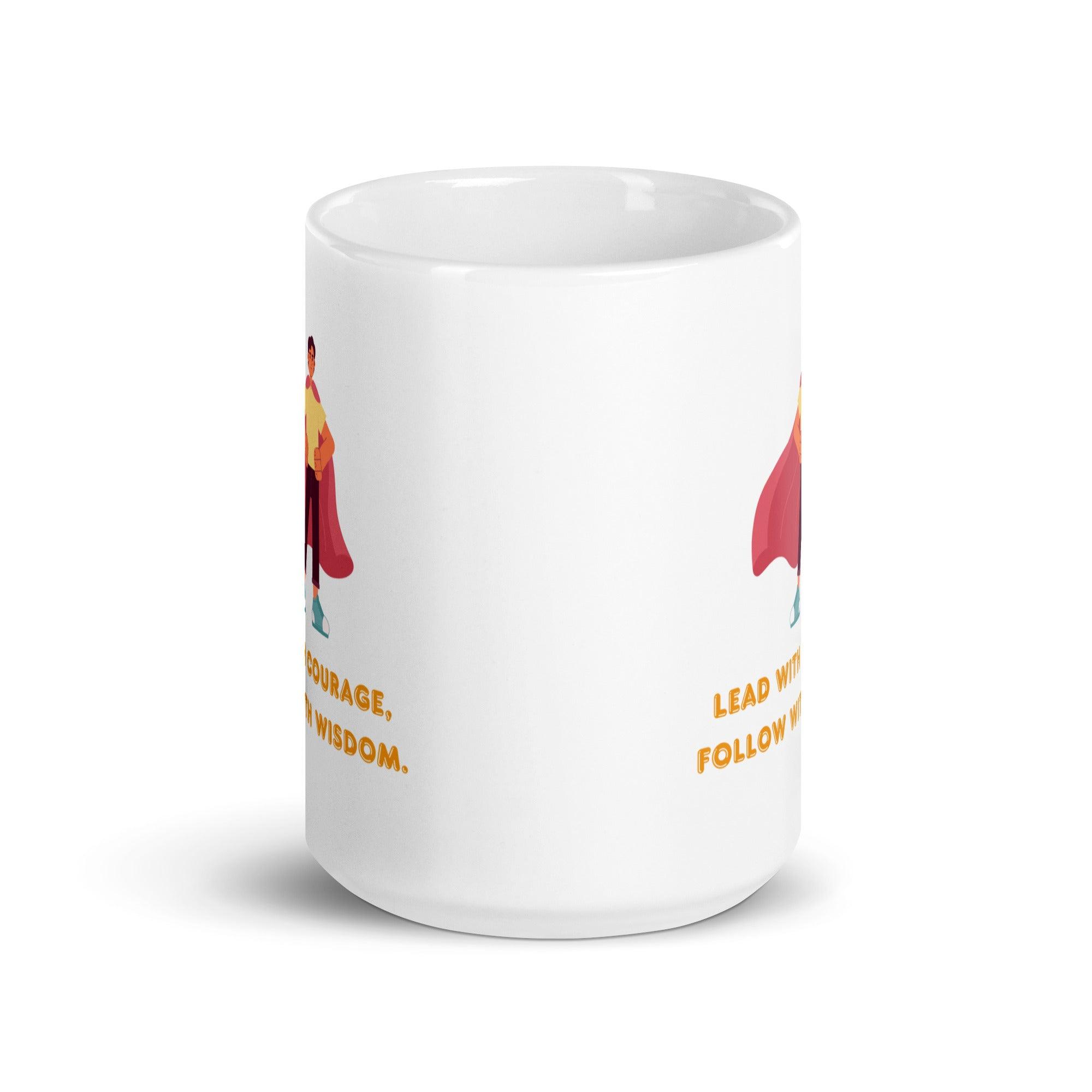Leadership Quote Mug | Lead With Courage Follow With Wisdom Ceramic Mug - Inspire Cups