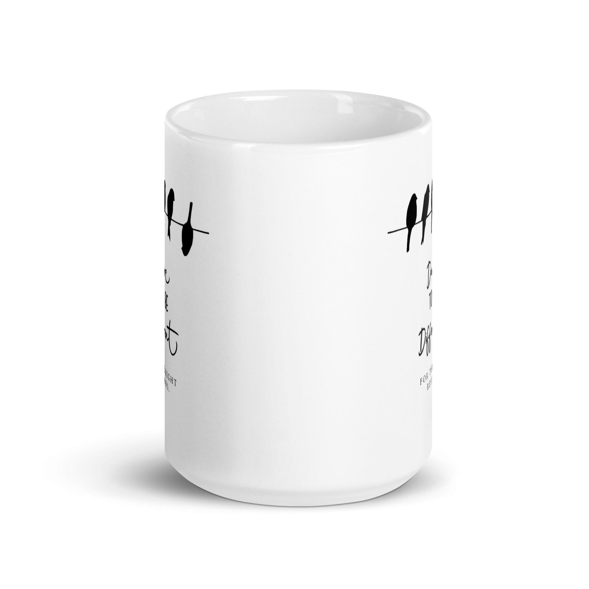 Dare To Be Different For The Right Reasons Mug - Inspire Cups