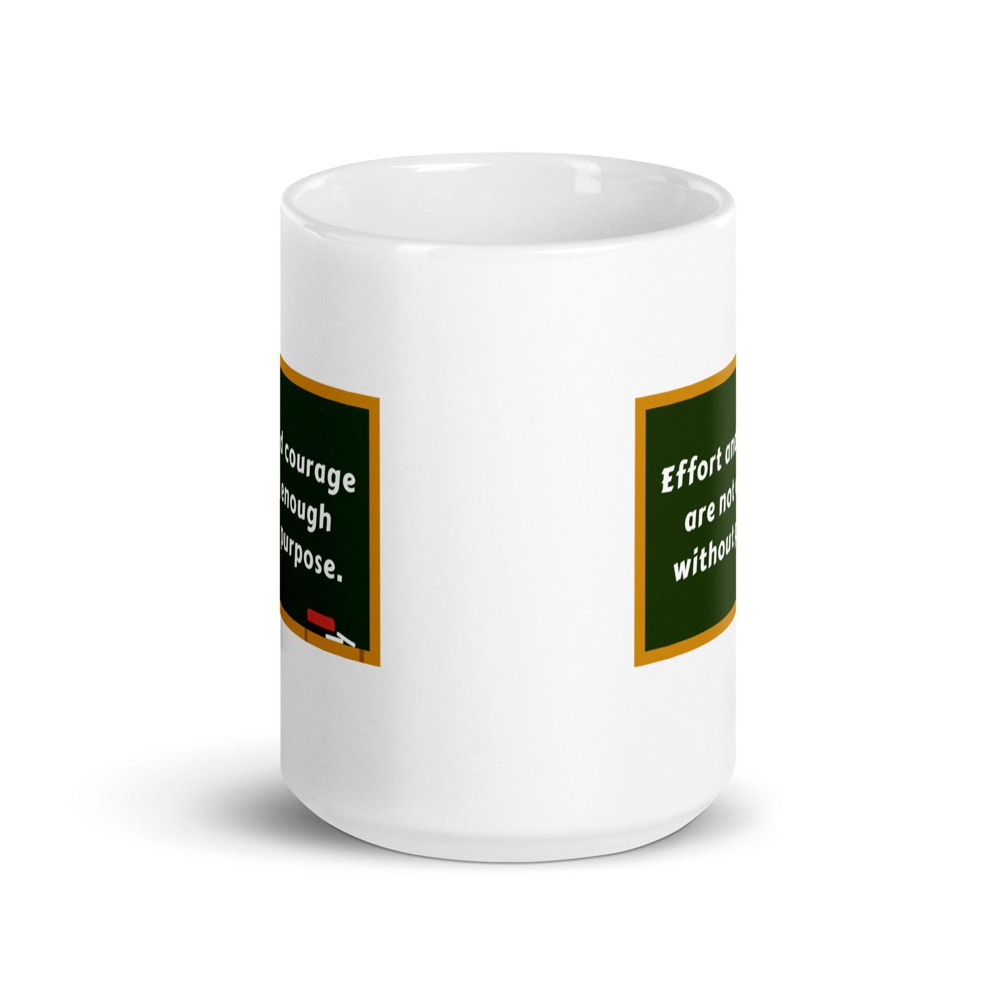 Purpose Effort Courage Mug - Inspire Cups