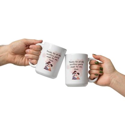 Thanks Mom Sacrifice Mug A Daily Tribute to a Mother’s Love - Inspire Cups
