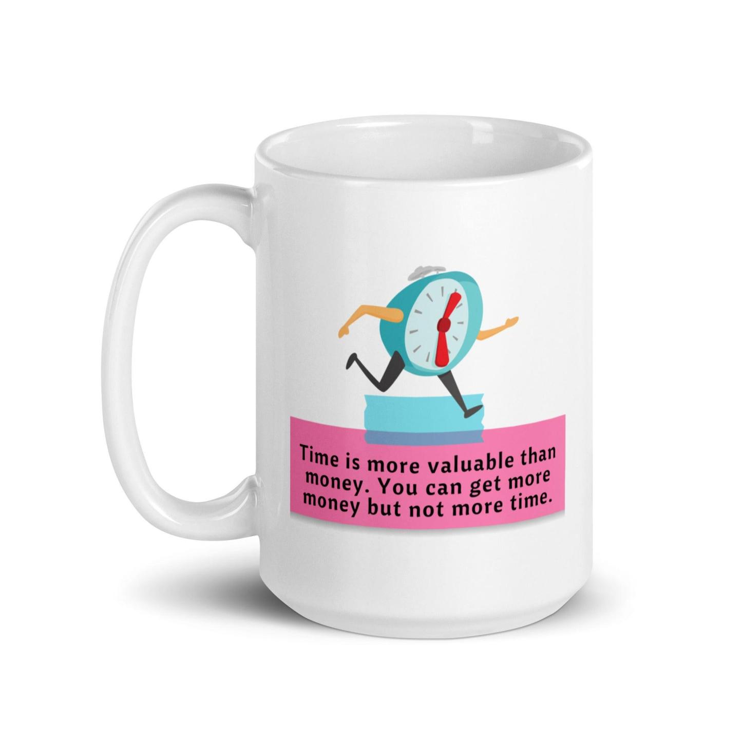 Time Quote Ceramic Mug - Inspire Cups