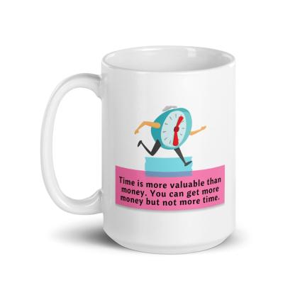 Time Quote Ceramic Mug - Inspire Cups