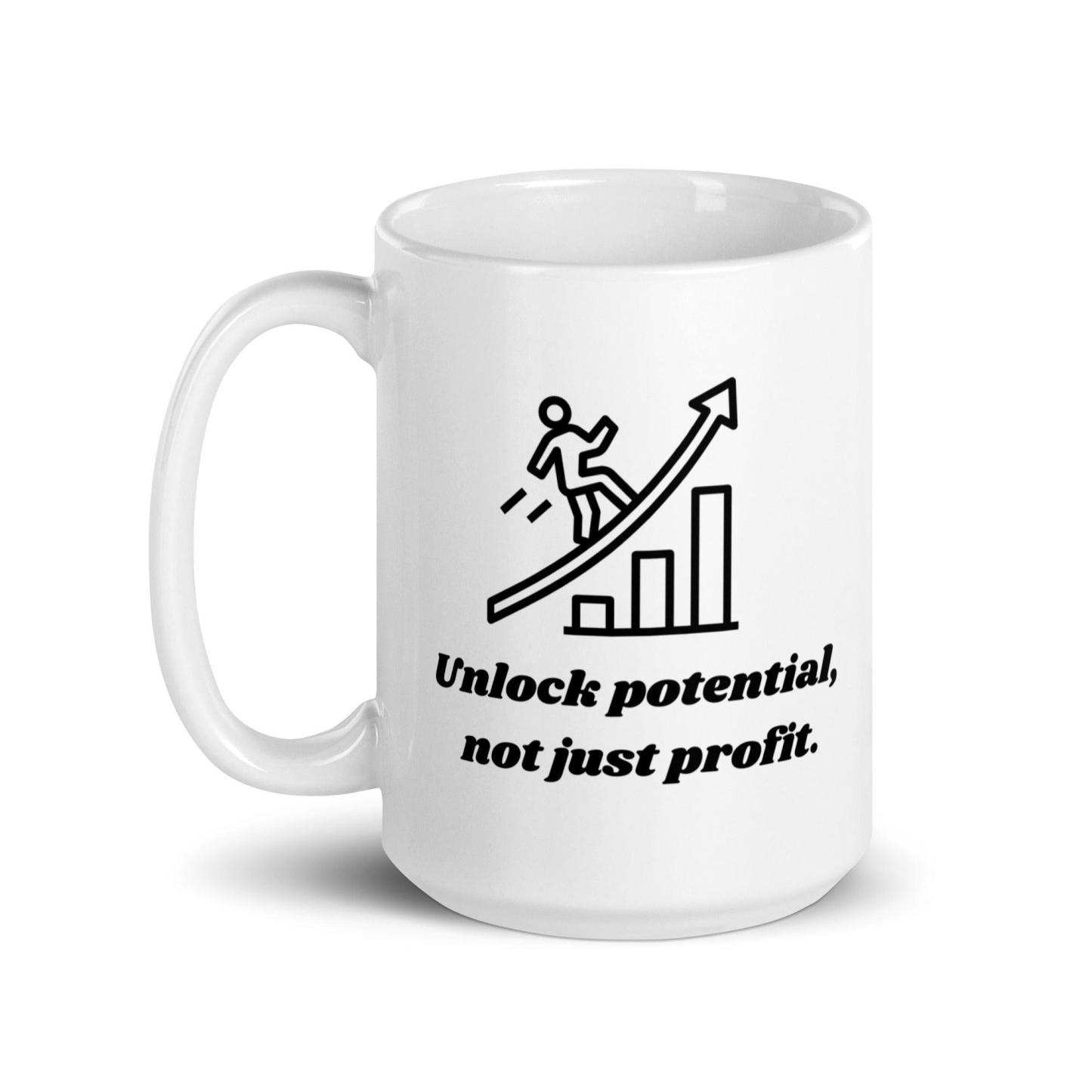 Motivational Quote Mug | Unlock Potential Not Just Profit Ceramic Mug - Inspire Cups