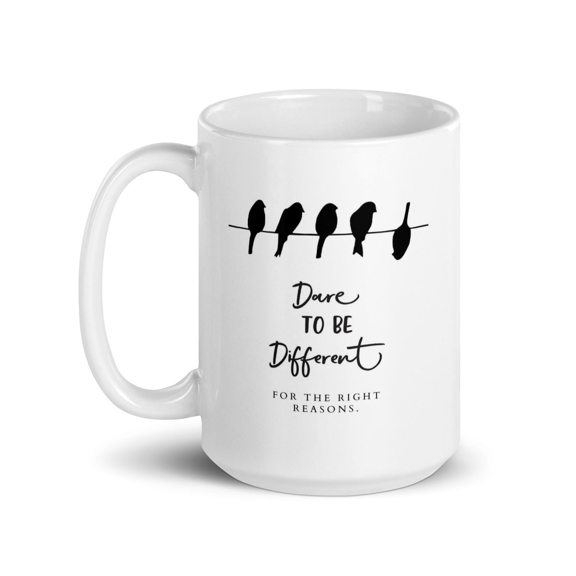 Dare To Be Different For The Right Reasons Mug - Inspire Cups