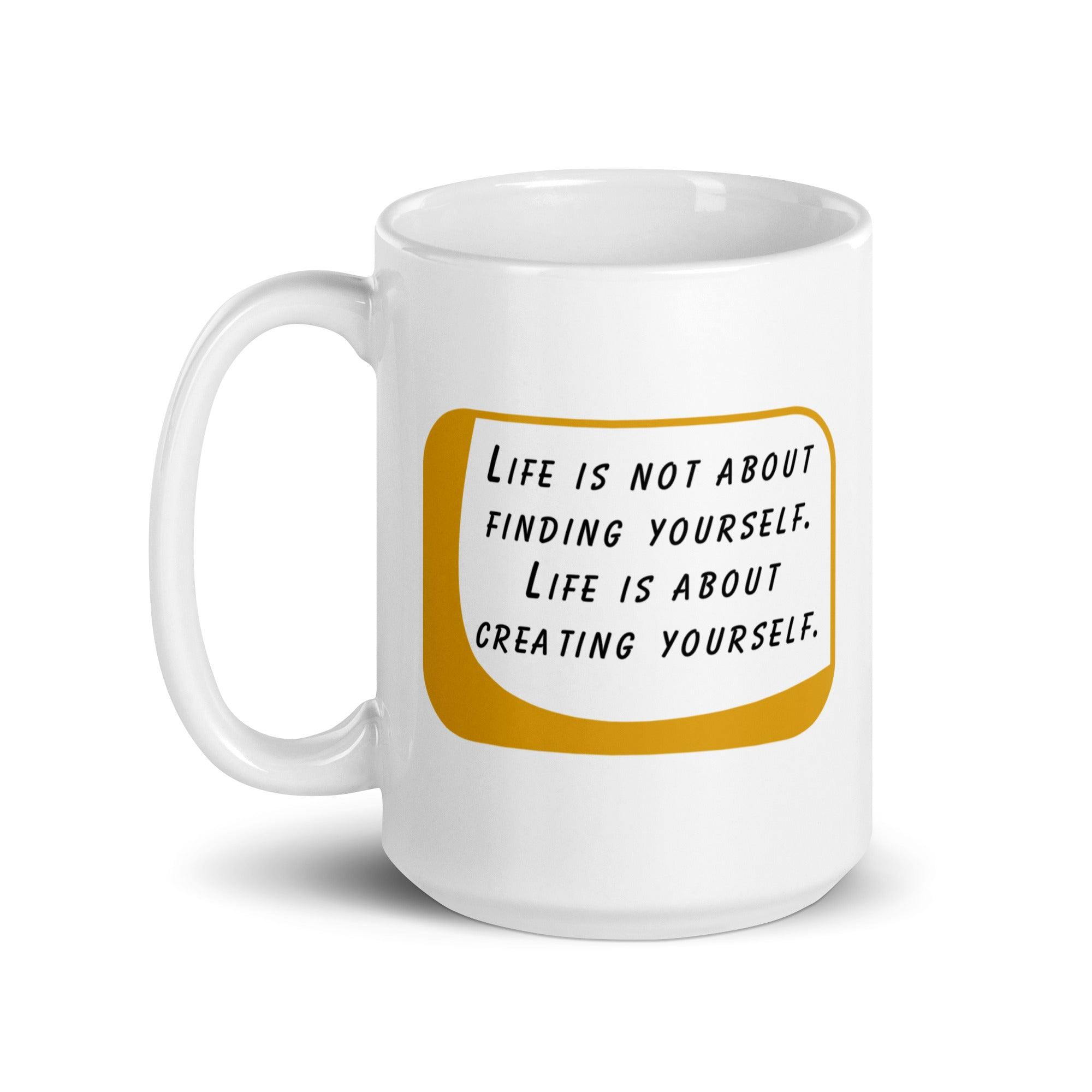 Self Creation Quote Mug - Inspire Cups