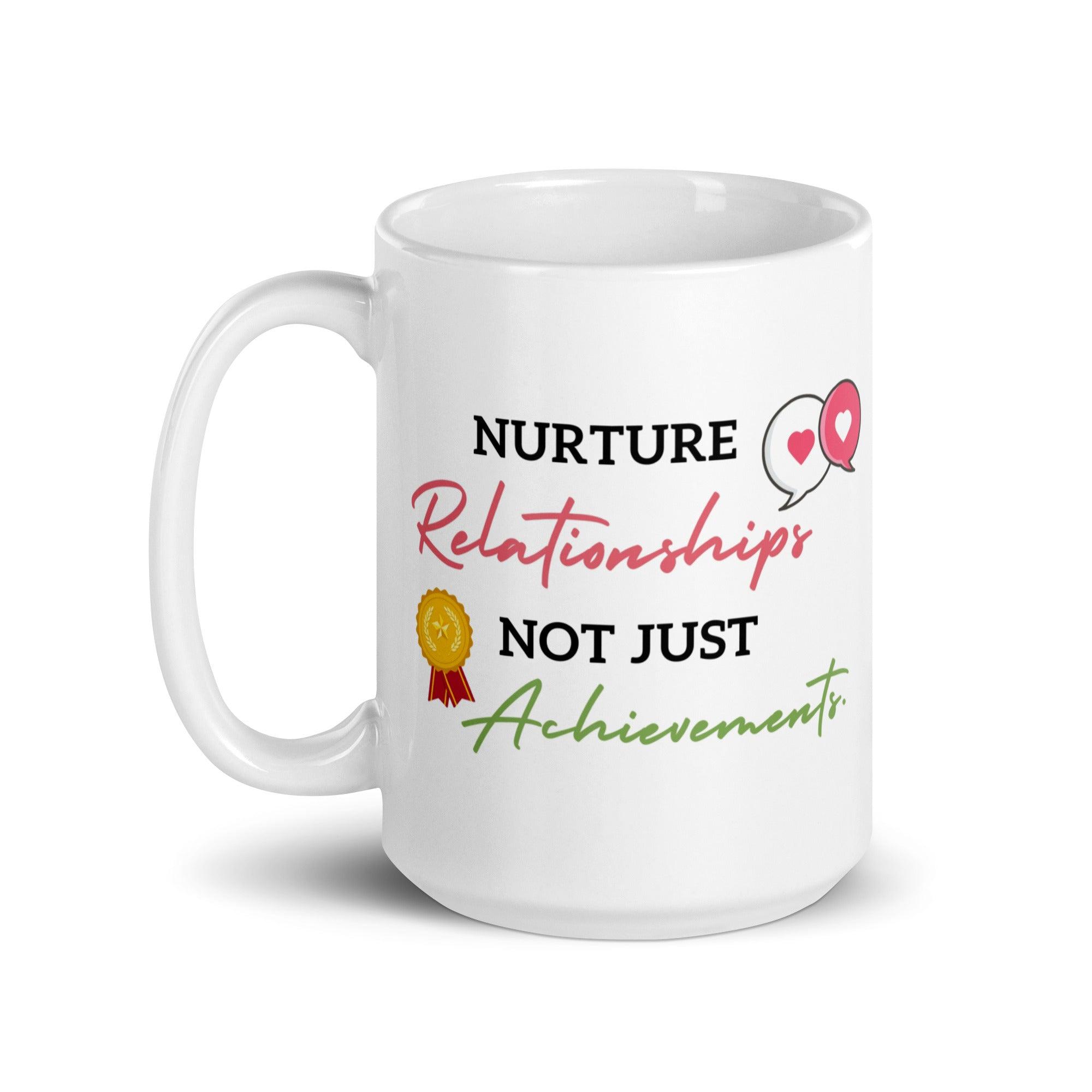 Nurture Relationships Mug featuring motivational artwork - Inspire Cups