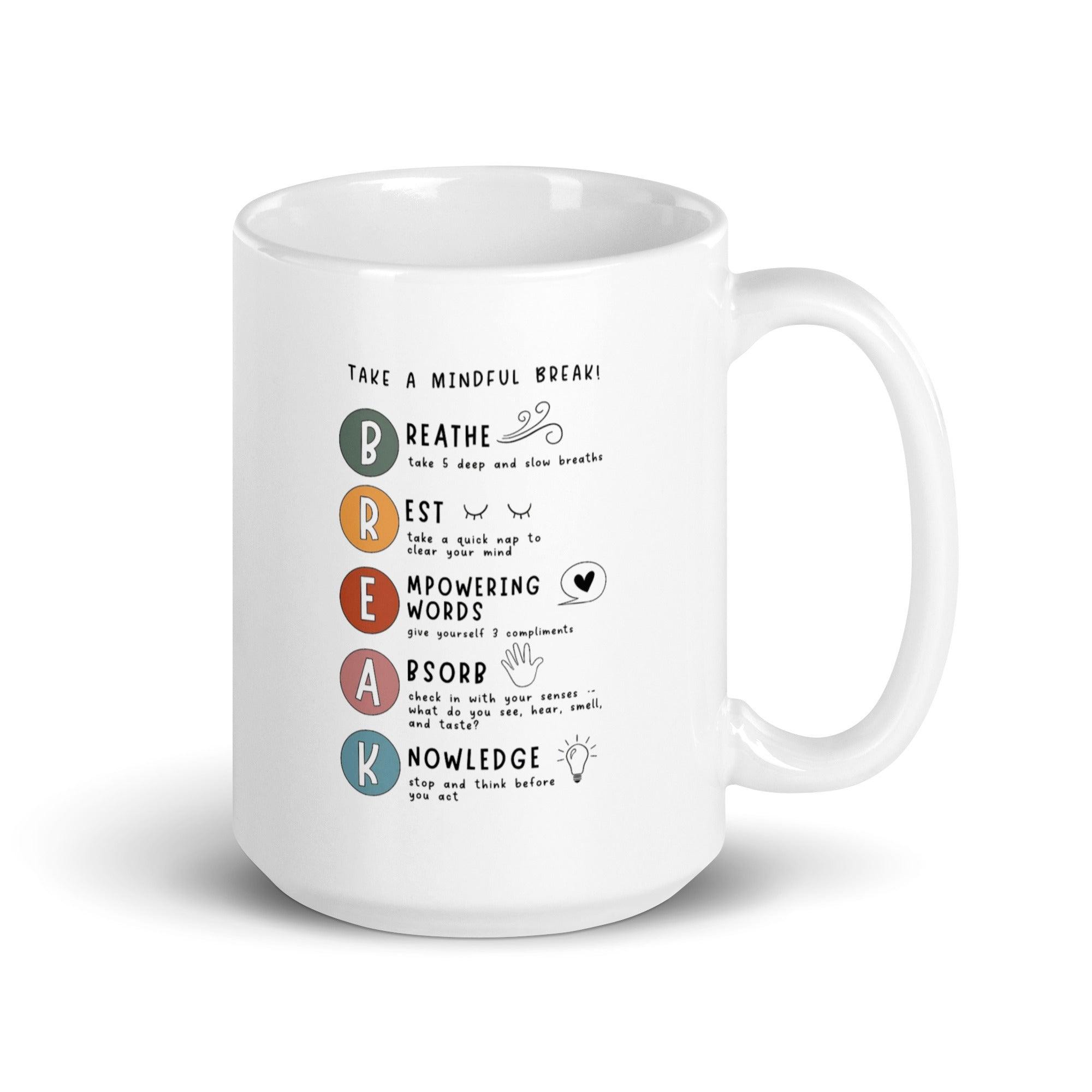 Mindful Break Ceramic Mug - Inspire Cups