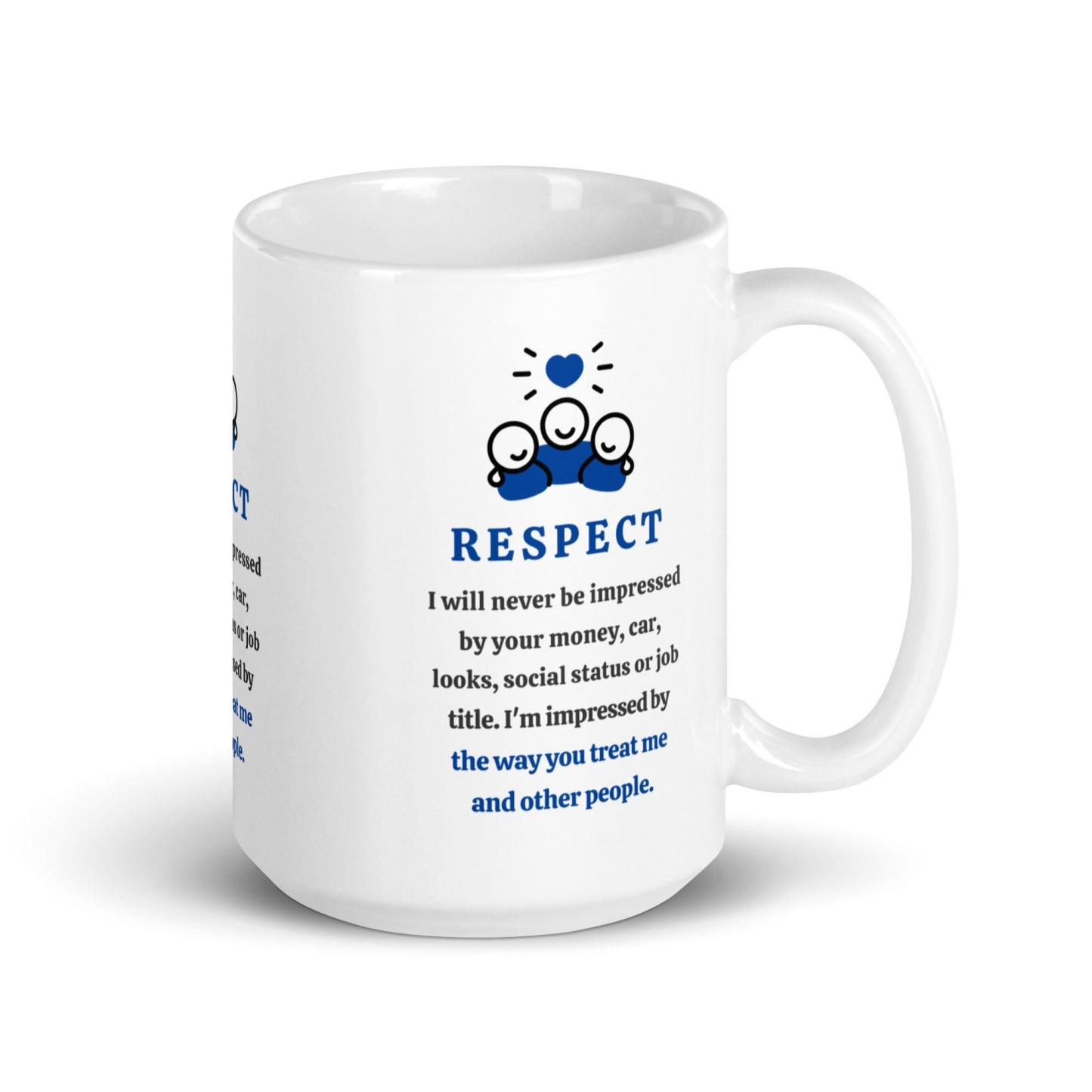 Respect Message Mug With A Daily Reminder Inspirational Quote - Inspire Cups