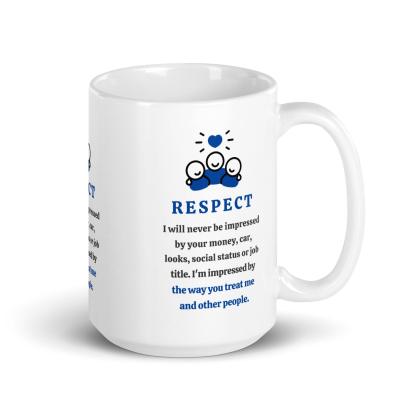 Respect Message Mug With A Daily Reminder Inspirational Quote - Inspire Cups