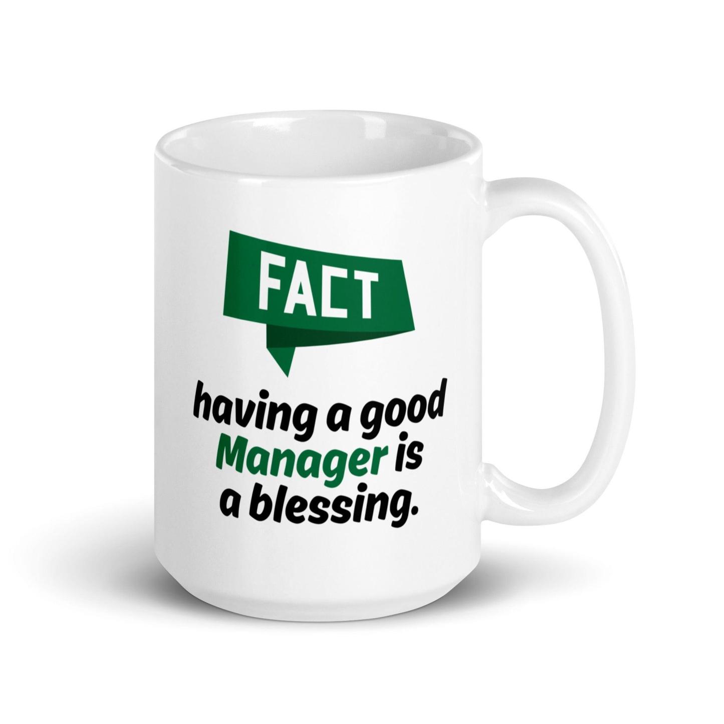 Fact Having A Good Manager Is A Blessing Quote Print Mug - Inspire Cups