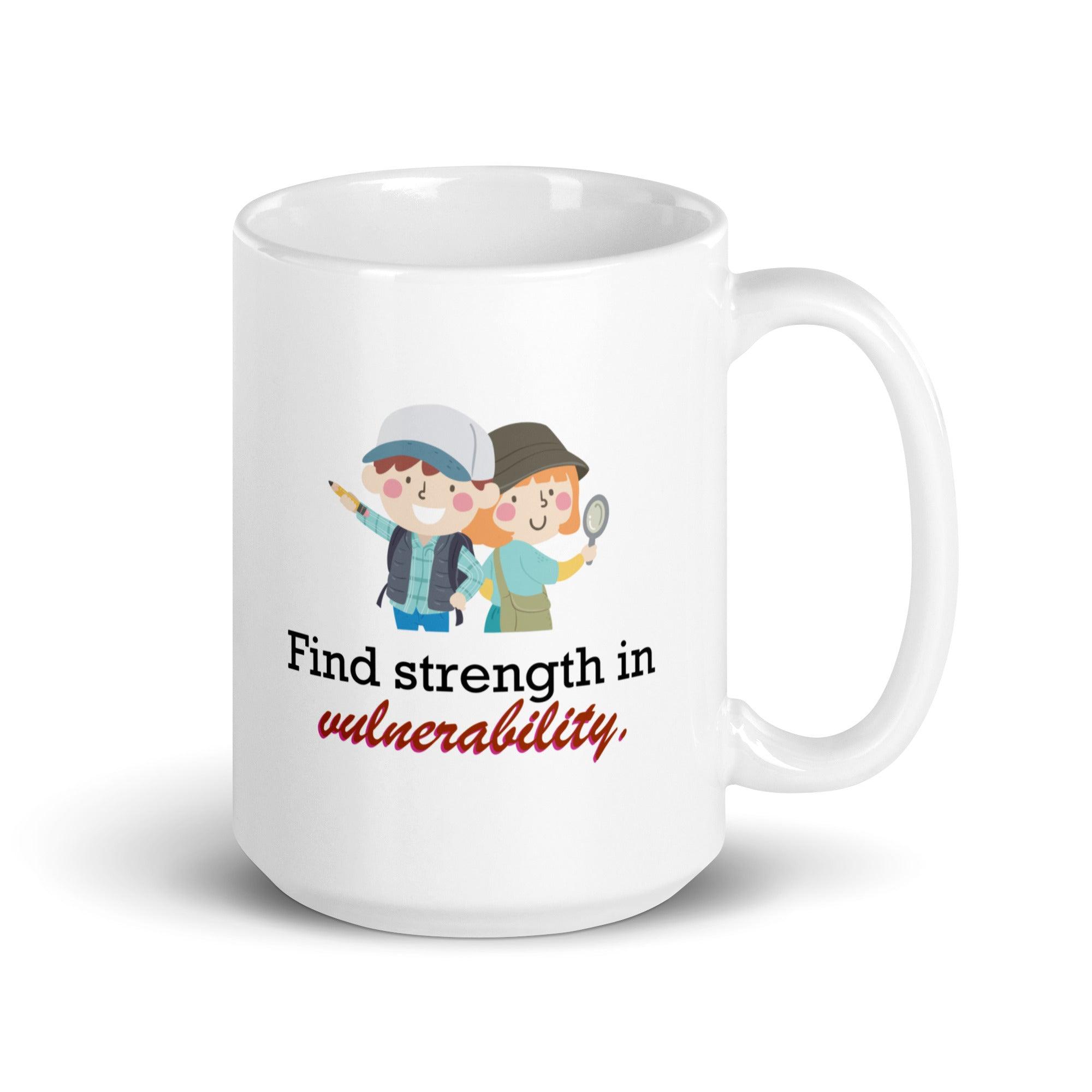 Find Strength In Vulnerability Mug | Empowerment Ceramic Coffee Mug - Inspire Cups