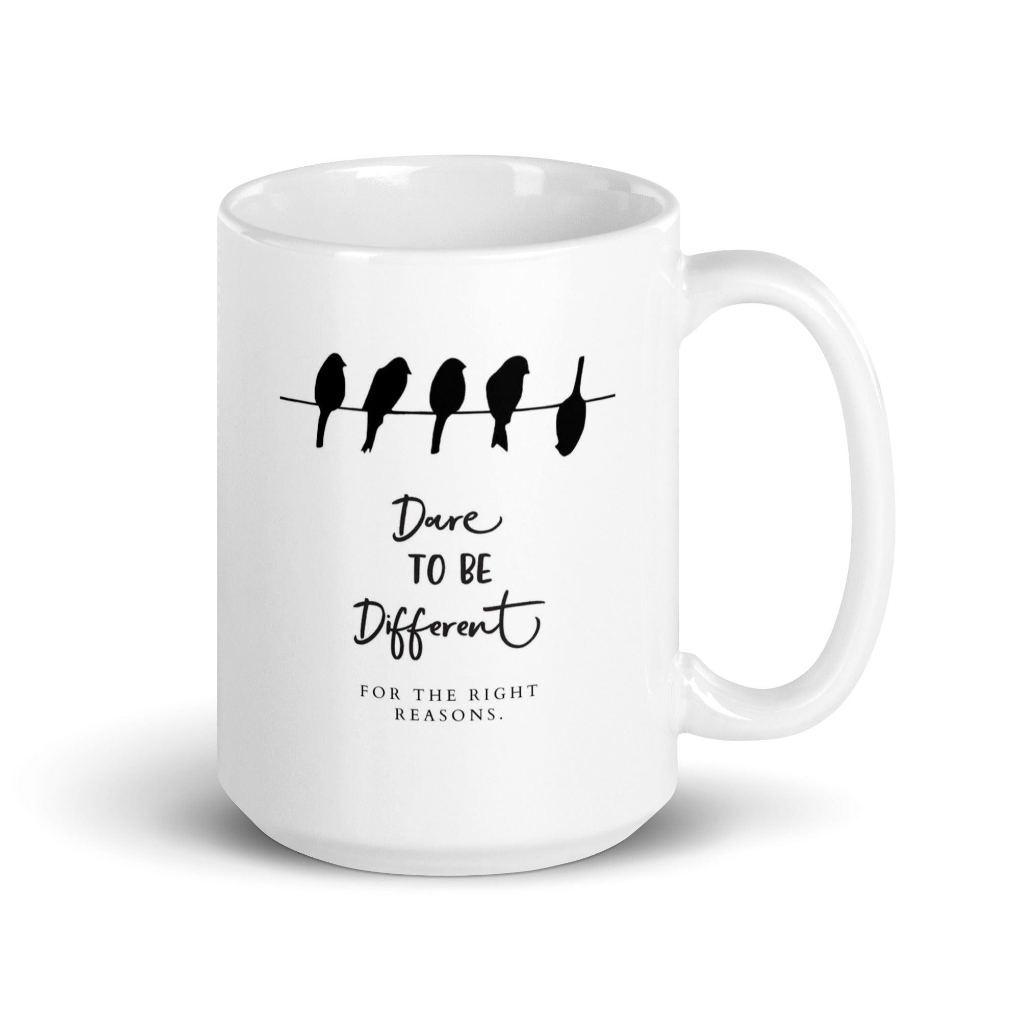 Dare To Be Different For The Right Reasons Mug - Inspire Cups