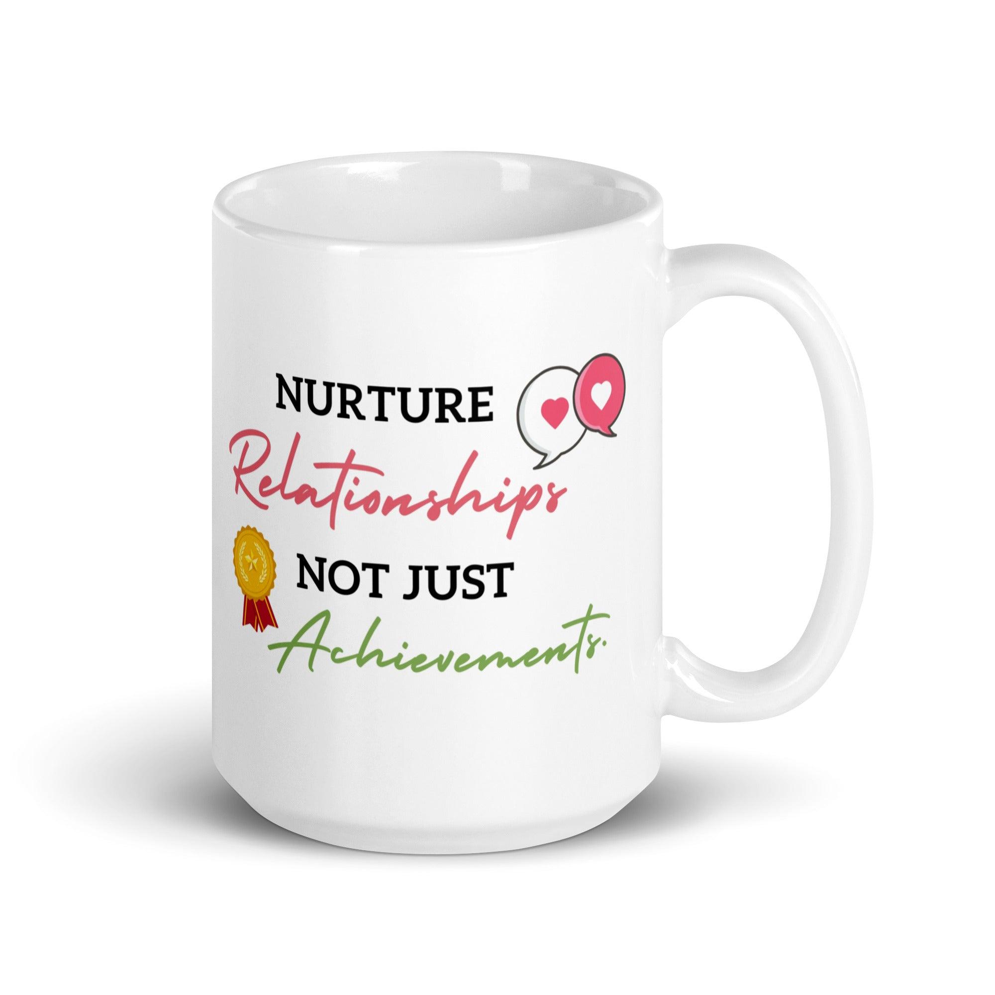 Nurture Relationships Mug featuring motivational artwork - Inspire Cups