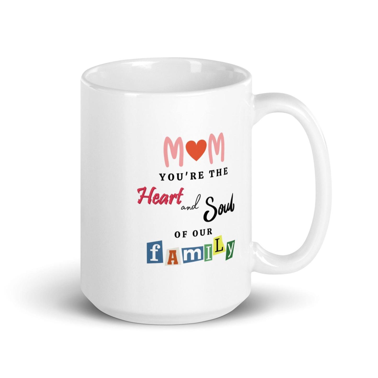 Mom You the Heart Mug A Loving Tribute to the Soul of the Family - Inspire Cups