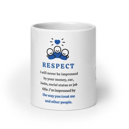 Respect Message Mug With A Daily Reminder Inspirational Quote - Inspire Cups