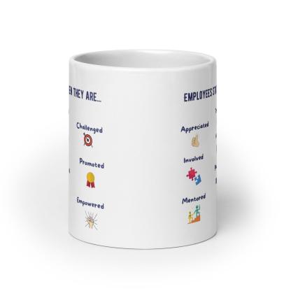 Employees Stay When They Are Text Printed Mug - Inspire Cups