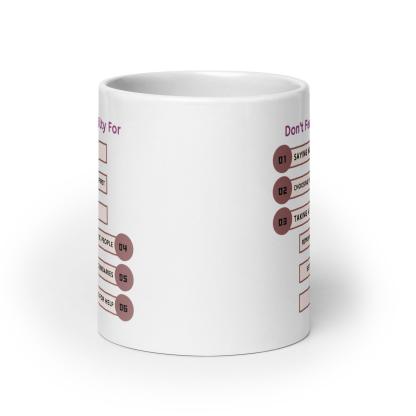 Dont Feel Guilty For Saying No Glossy Mug - Inspire Cups