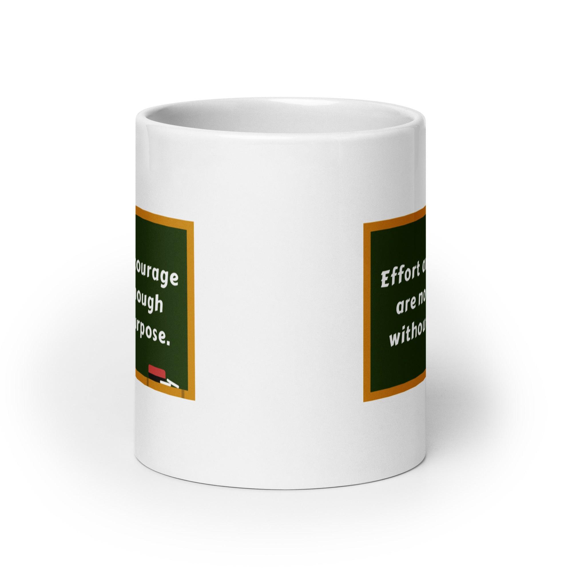Purpose Effort Courage Mug - Inspire Cups