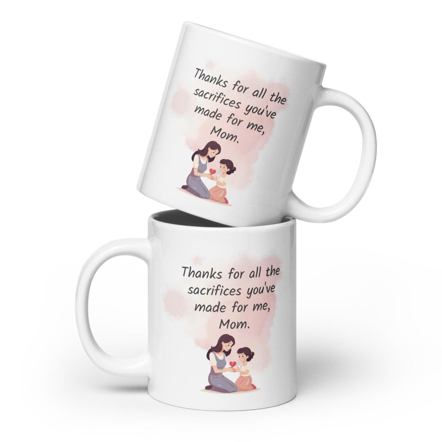 Thanks Mom Sacrifice Mug A Daily Tribute to a Mother’s Love - Inspire Cups
