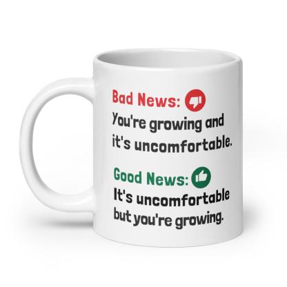 Growth Discomfort Mug - Inspire Cups