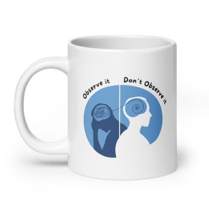 Mindfulness Observation Quote Mug - Inspire Cups