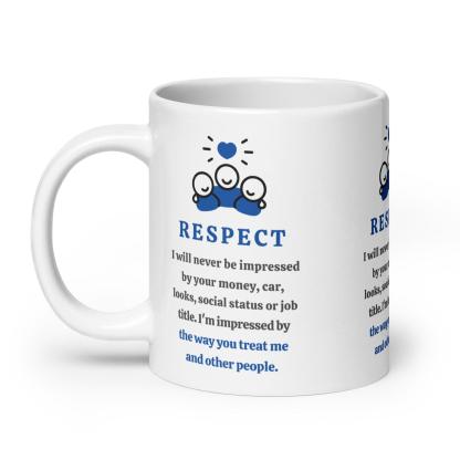 Respect Message Mug With A Daily Reminder Inspirational Quote - Inspire Cups