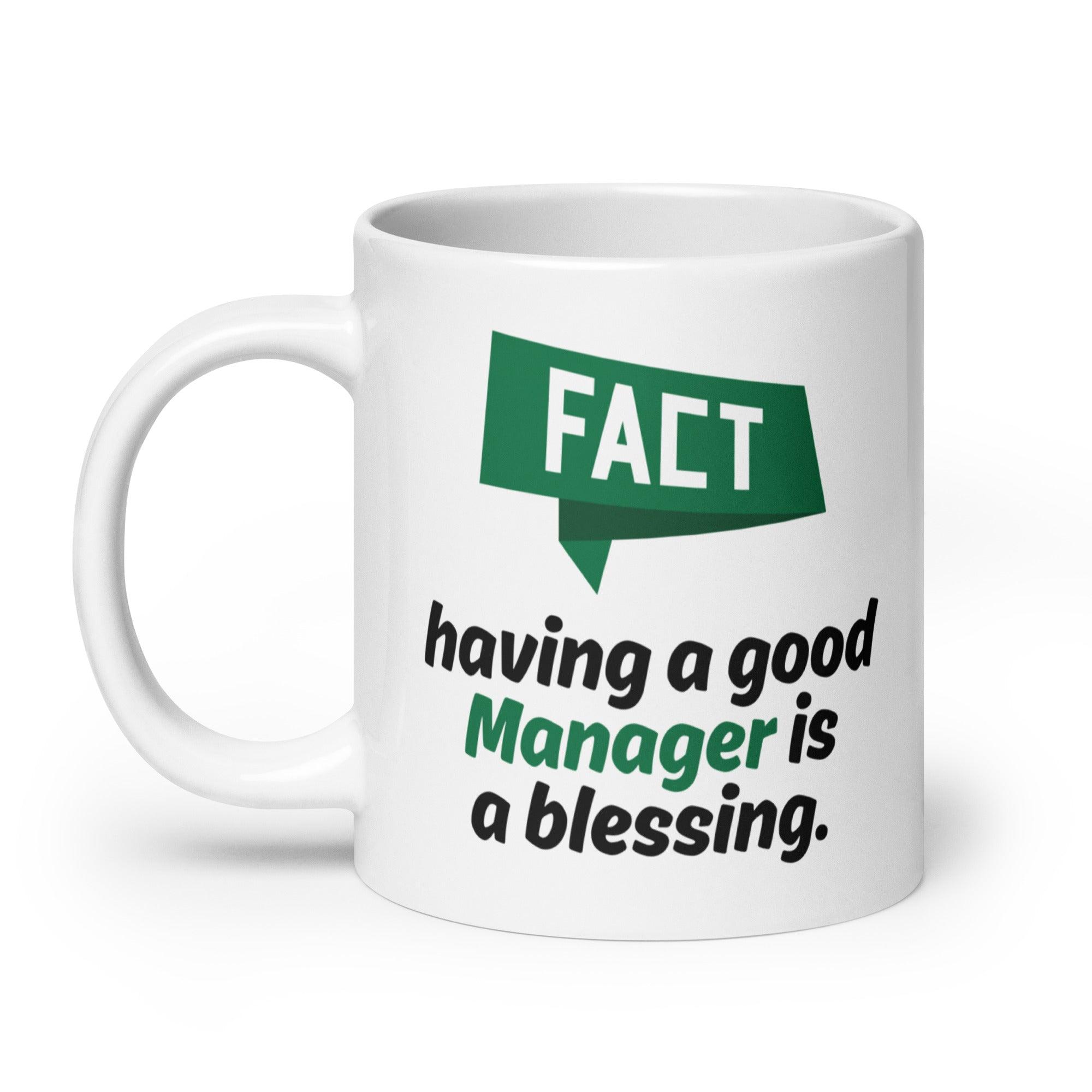 Fact Having A Good Manager Is A Blessing Quote Print Mug - Inspire Cups
