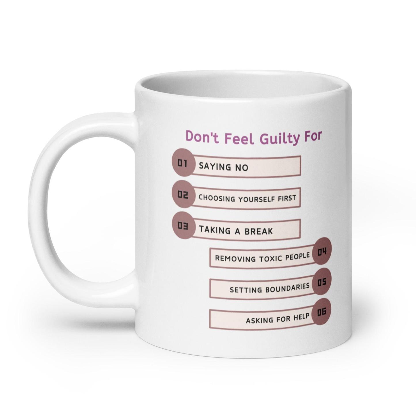 Dont Feel Guilty For Saying No Glossy Mug - Inspire Cups