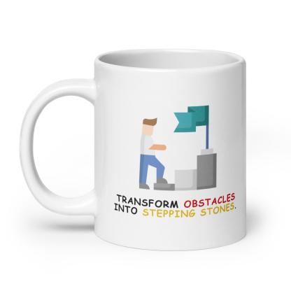 Perseverance Quote Mug | Transform Obstacles Into Stepping Stones Mug - Inspire Cups