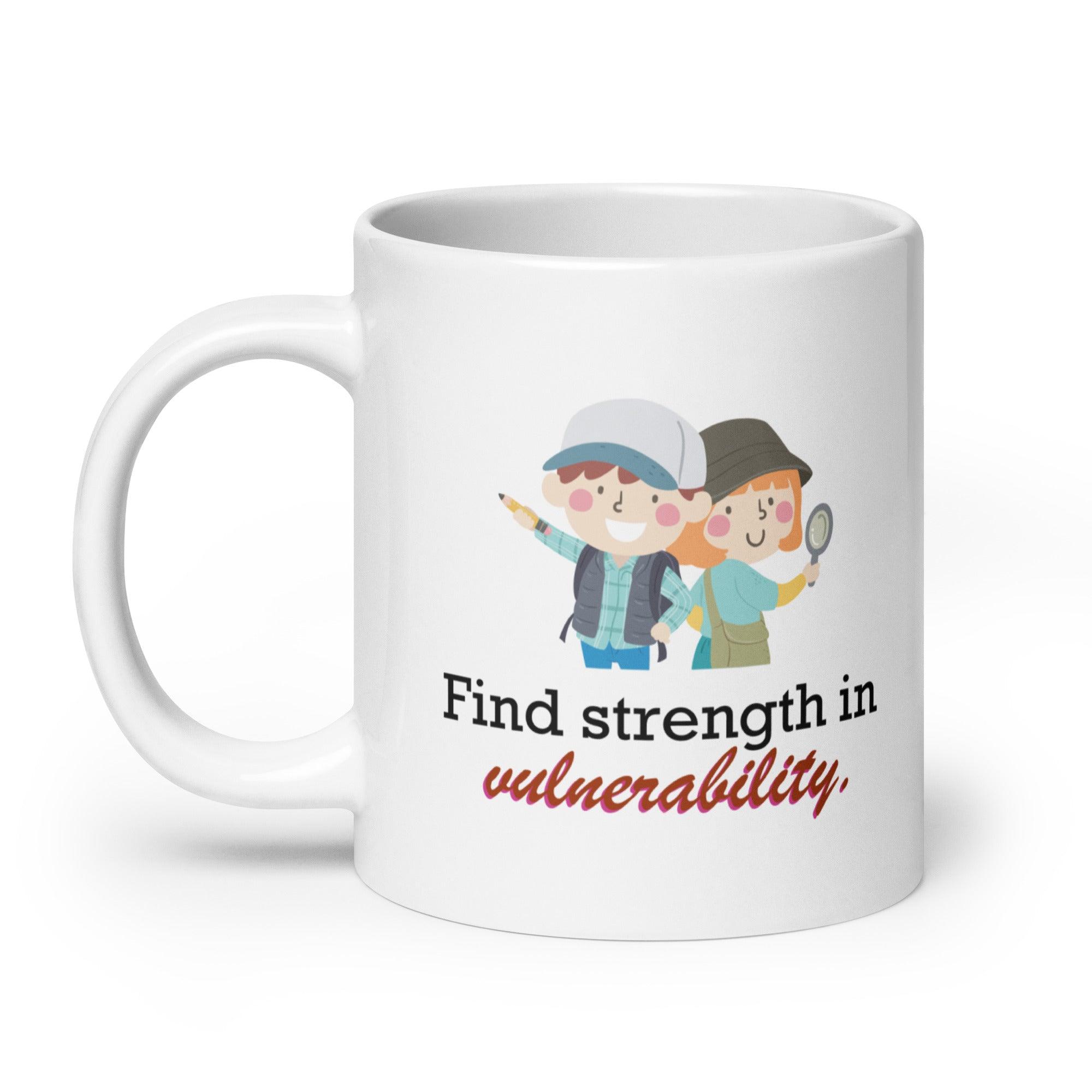 Find Strength In Vulnerability Mug | Empowerment Ceramic Coffee Mug - Inspire Cups