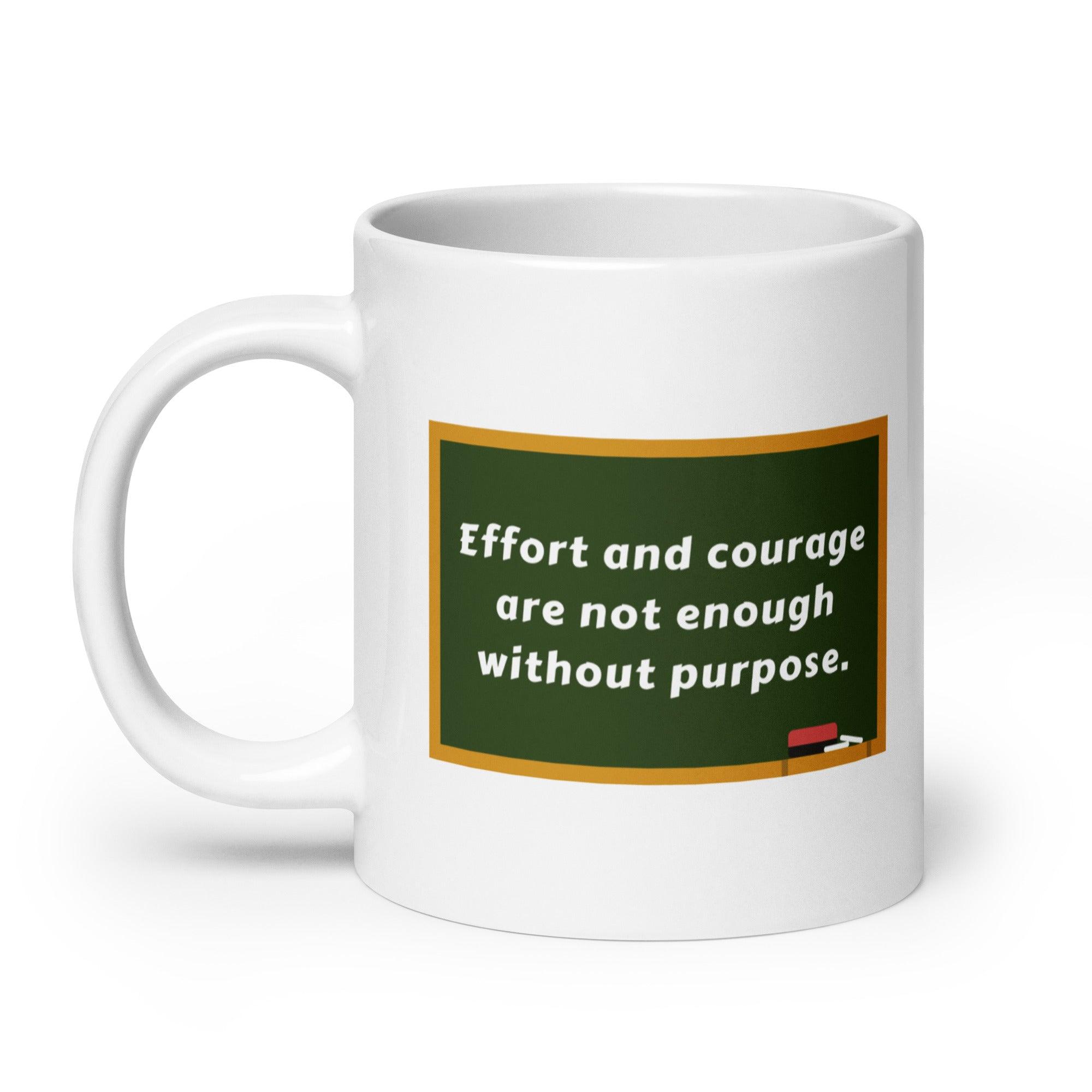Purpose Effort Courage Mug - Inspire Cups