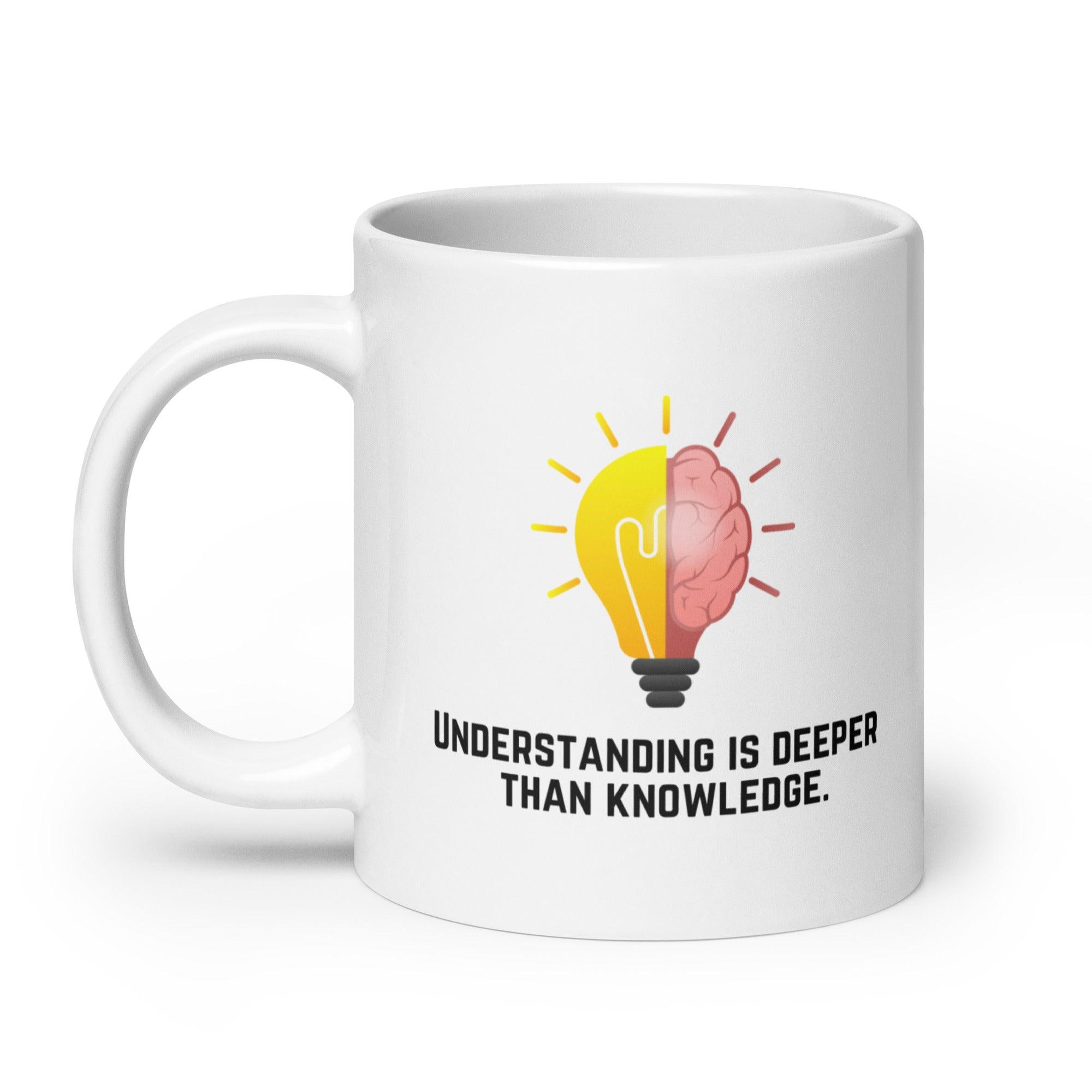 Deep Understanding Quote Mug - Inspire Cups