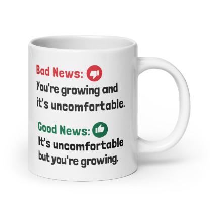 Growth Discomfort Mug - Inspire Cups