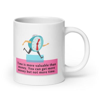 Time Quote Ceramic Mug - Inspire Cups