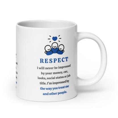 Respect Message Mug With A Daily Reminder Inspirational Quote - Inspire Cups