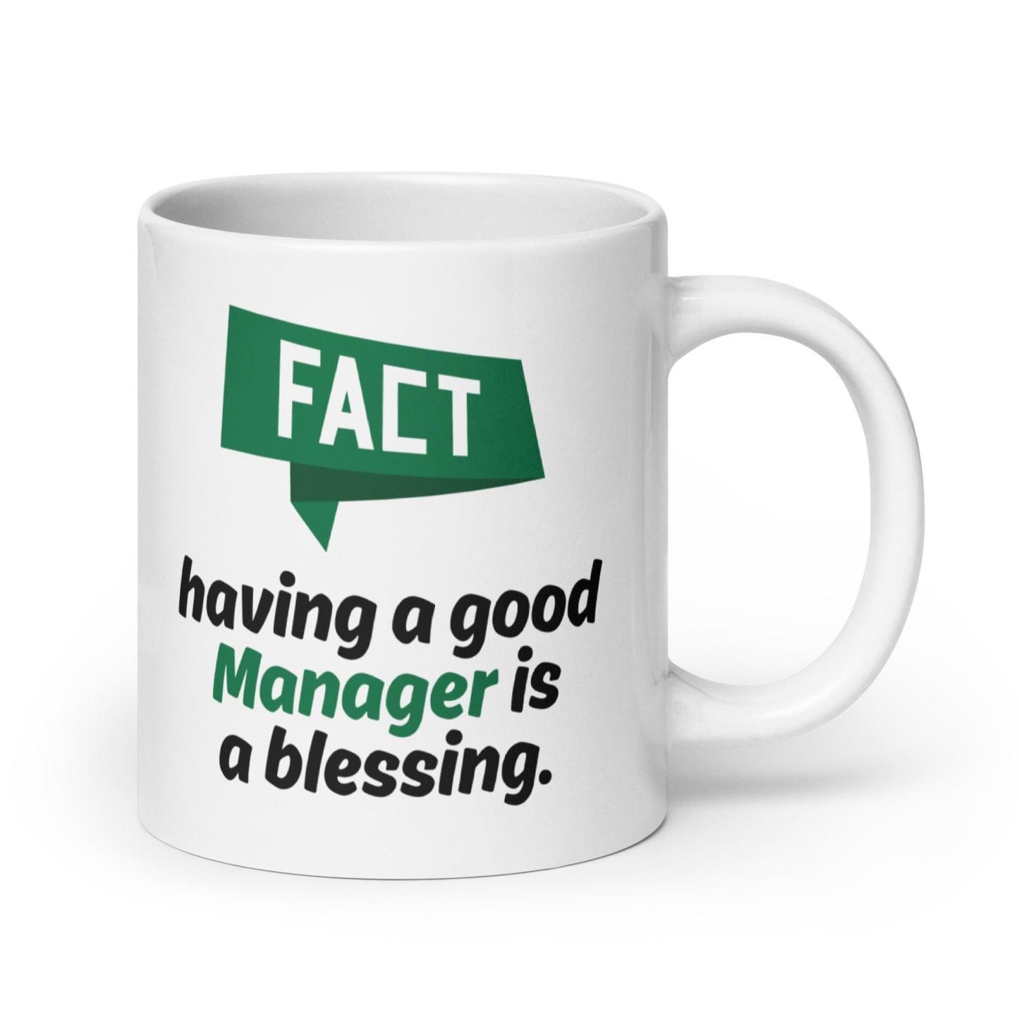 Fact Having A Good Manager Is A Blessing Quote Print Mug - Inspire Cups