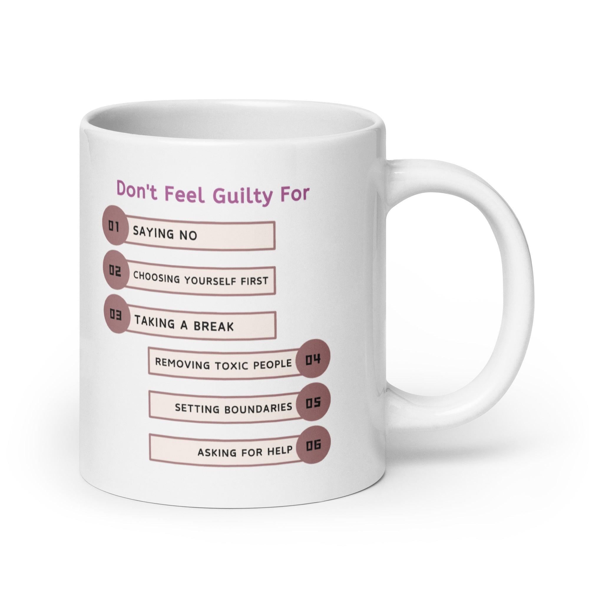 Dont Feel Guilty For Saying No Glossy Mug - Inspire Cups