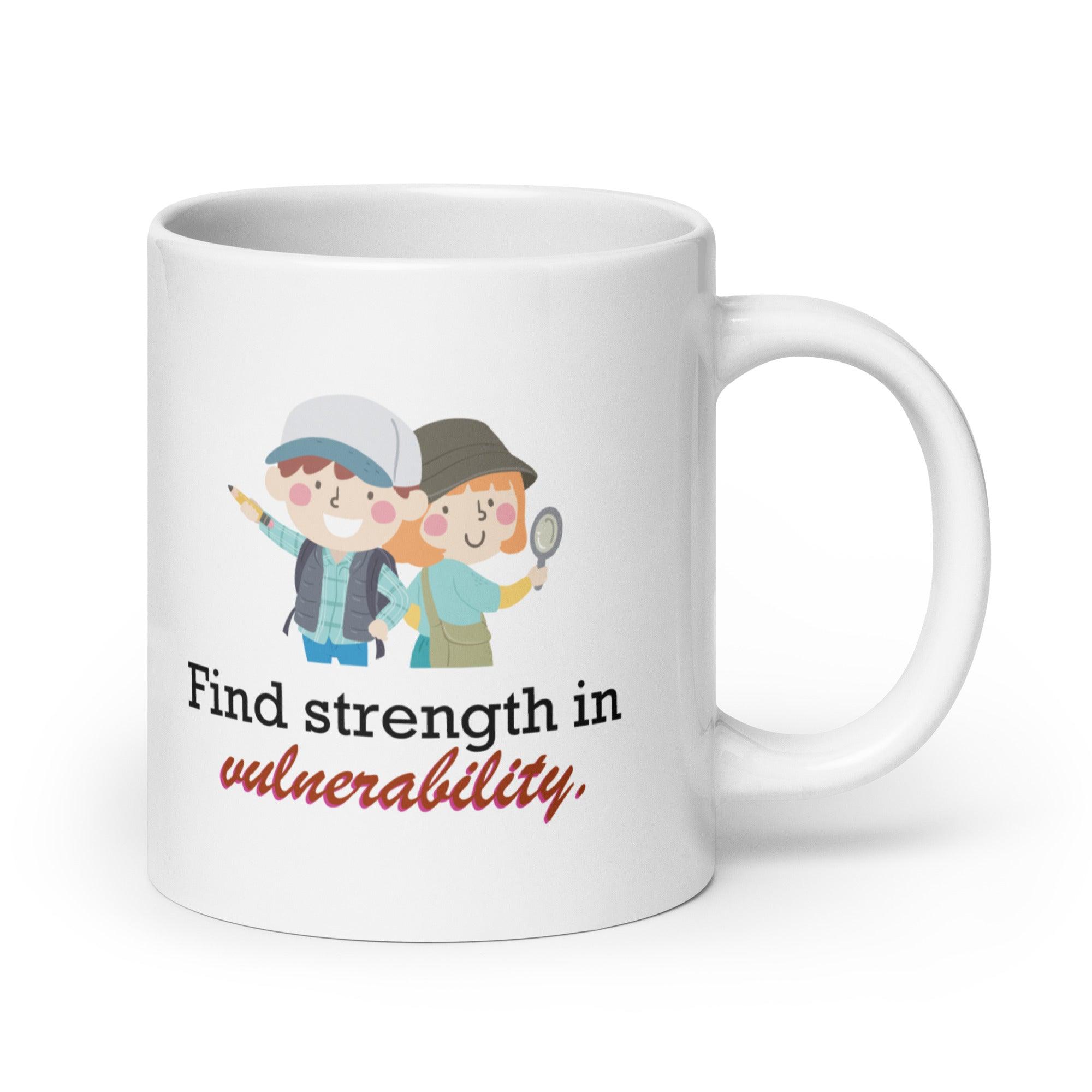 Find Strength In Vulnerability Mug | Empowerment Ceramic Coffee Mug - Inspire Cups