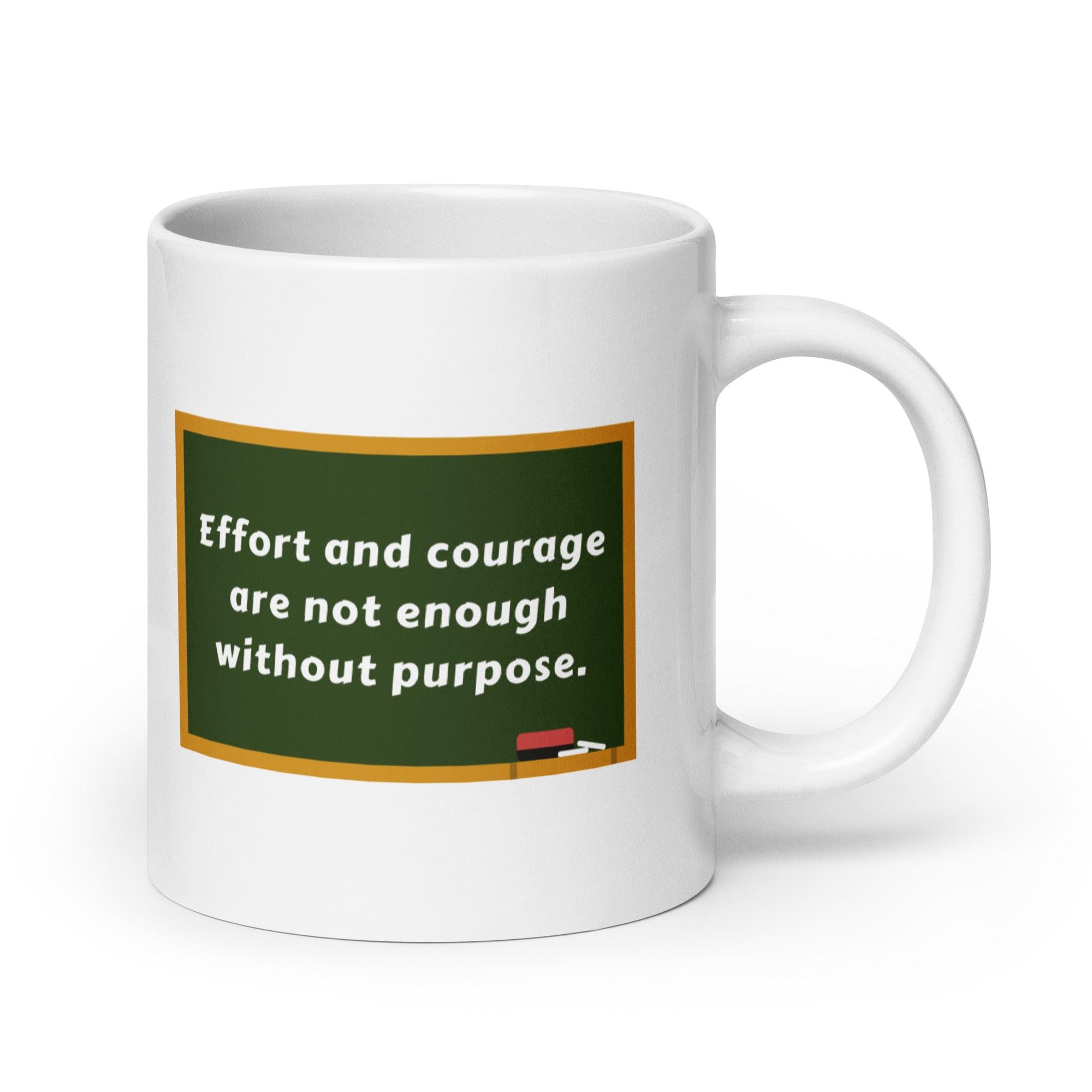 Purpose Effort Courage Mug - Inspire Cups