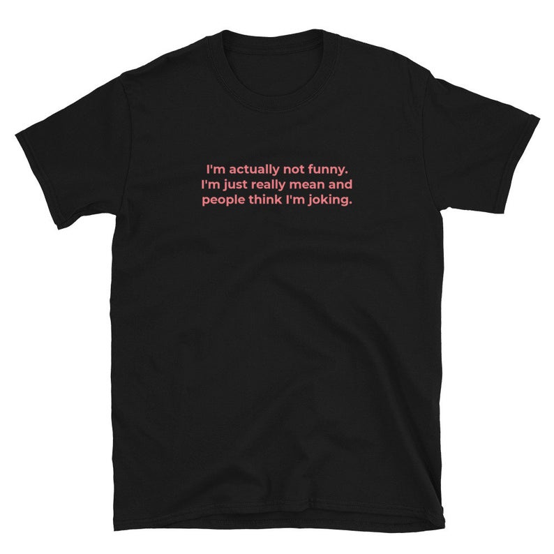 I'm Actually Not Funny T-Shirt - Grafton Collection