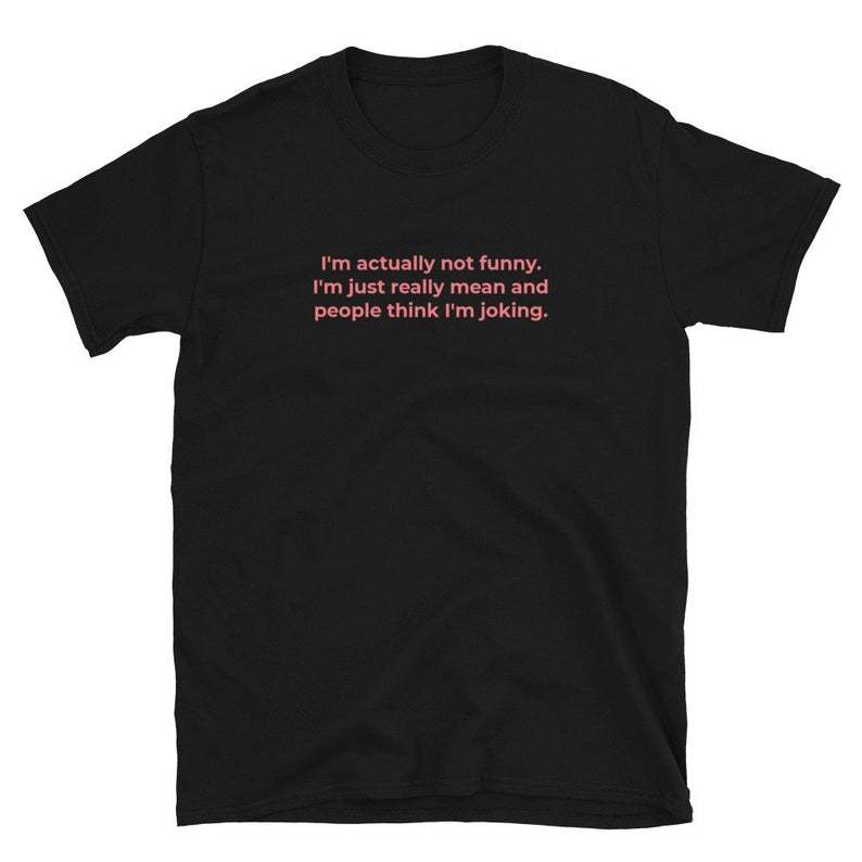 I'm Actually Not Funny T-Shirt - Grafton Collection