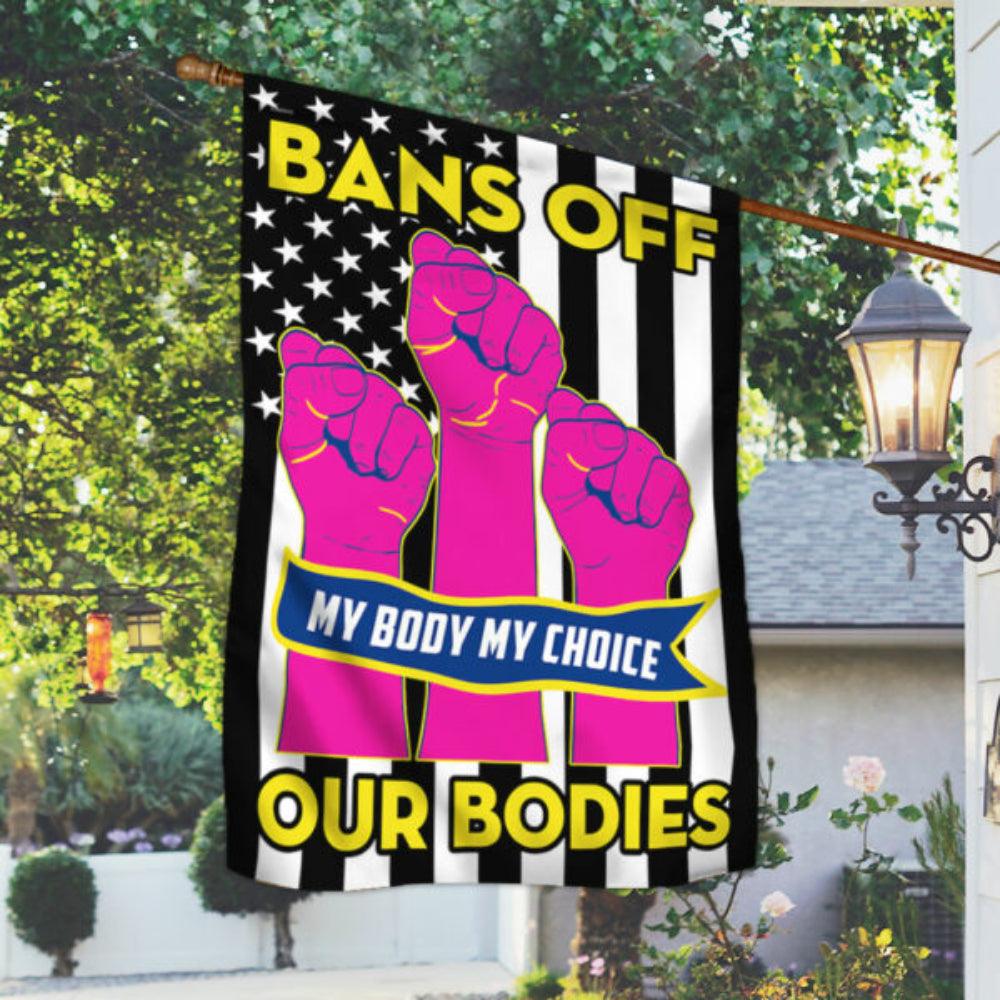 Bans Our Bodies Flag A Strong Stand For Choice Voice And Equality-Globe Flags