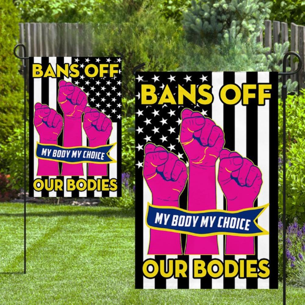 Bans Our Bodies Flag A Strong Stand For Choice Voice And Equality-Globe Flags