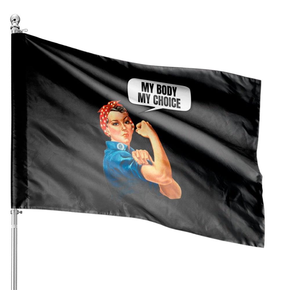 My Choice House Flag Bold Expression For Rights Equality-Globe Flags