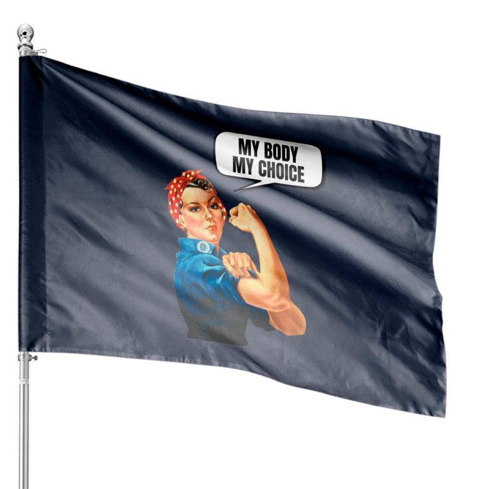 My Choice House Flag Bold Expression For Rights Equality-Globe Flags