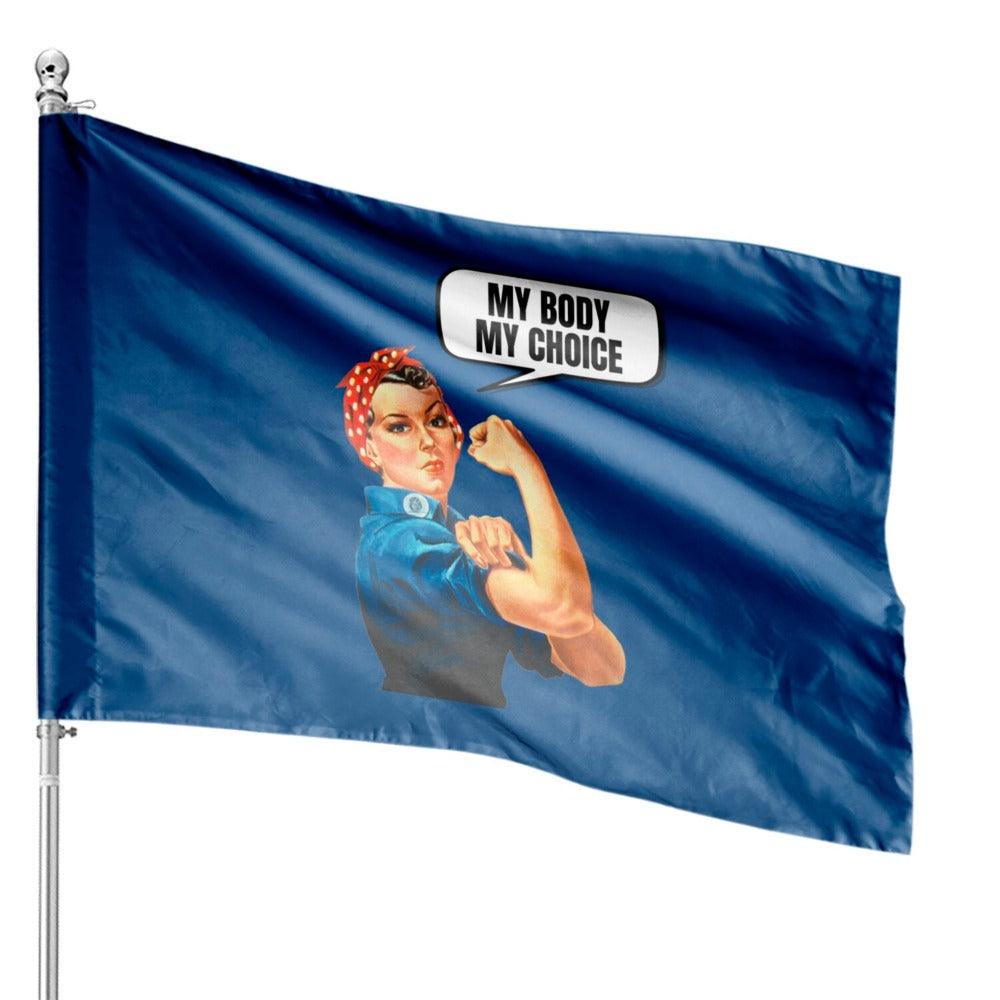 My Choice House Flag Bold Expression For Rights Equality-Globe Flags