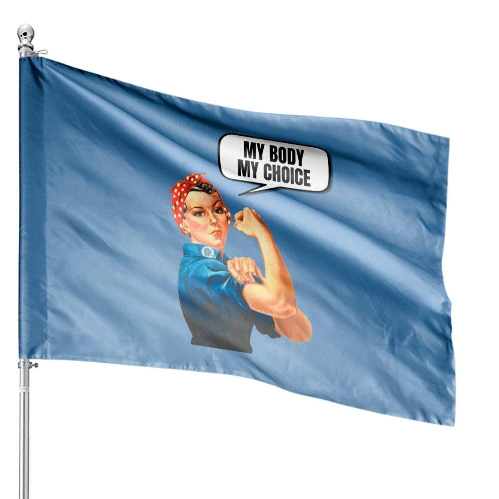 My Choice House Flag Bold Expression For Rights Equality-Globe Flags